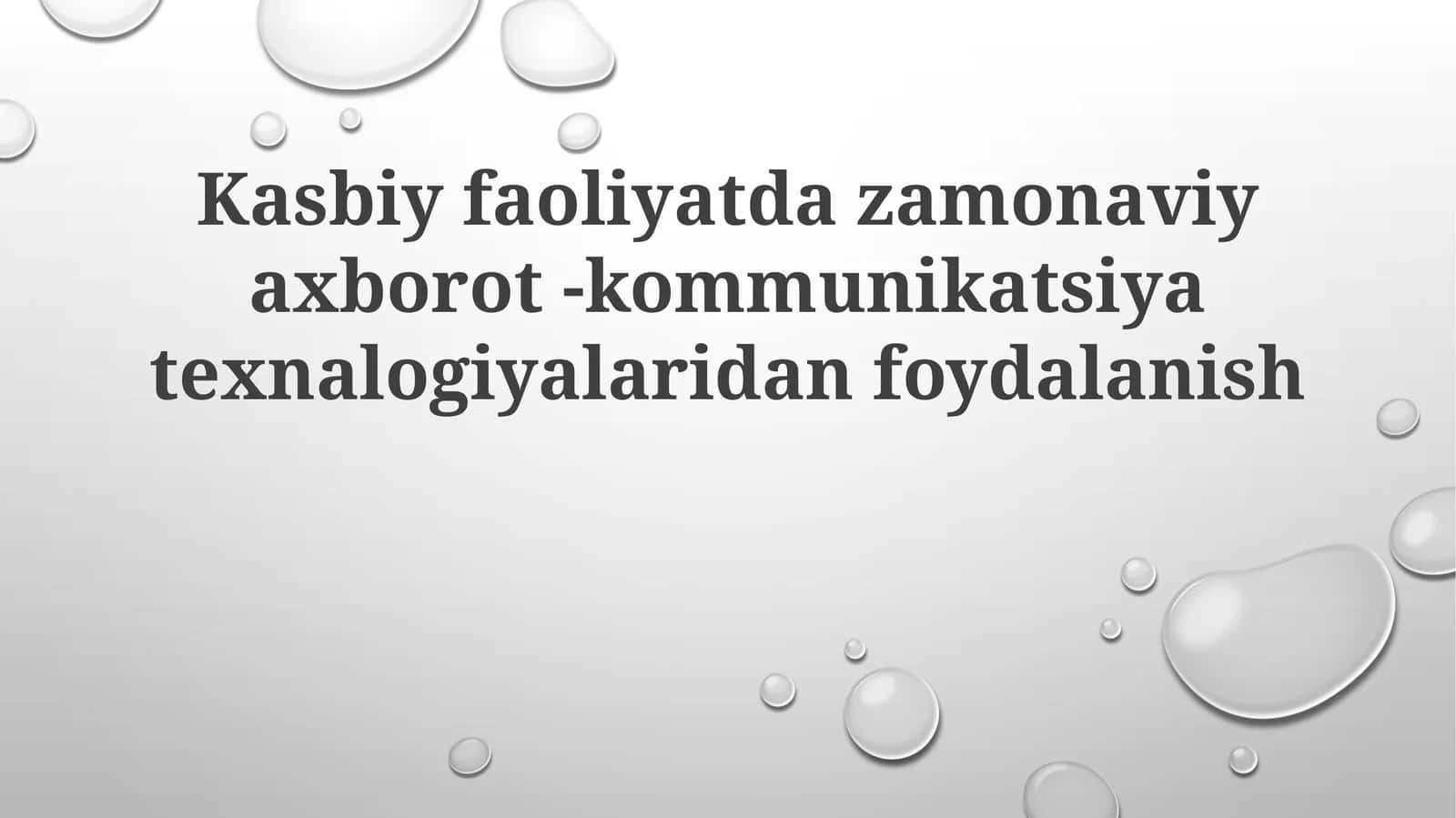 Kasbiy faoliyatda zamonaviy axborot-kommunikatsiya texnologiyalaridan foydalanish 1