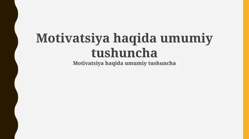 Motivatsiyahaqidaumumiytushuncha