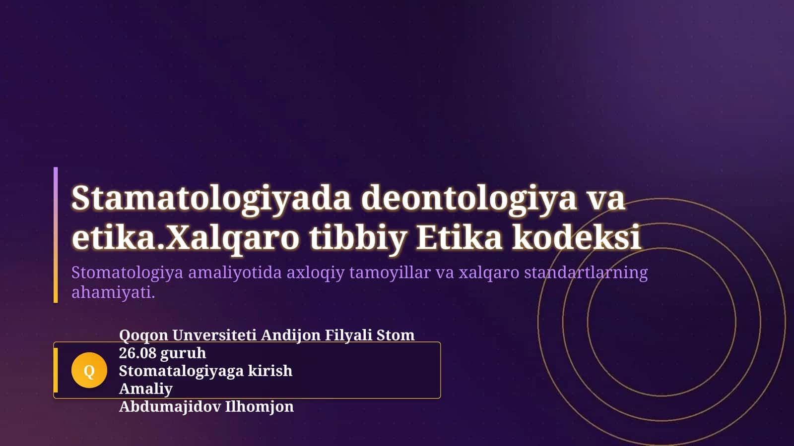 Stamatologiyada deontologiya va etika.Xalqaro tibbiy Etika kodeksi 1