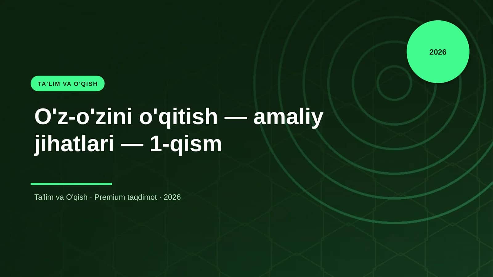 O'z-o'zini o'qitish — amaliy jihatlari — 1-qism 1