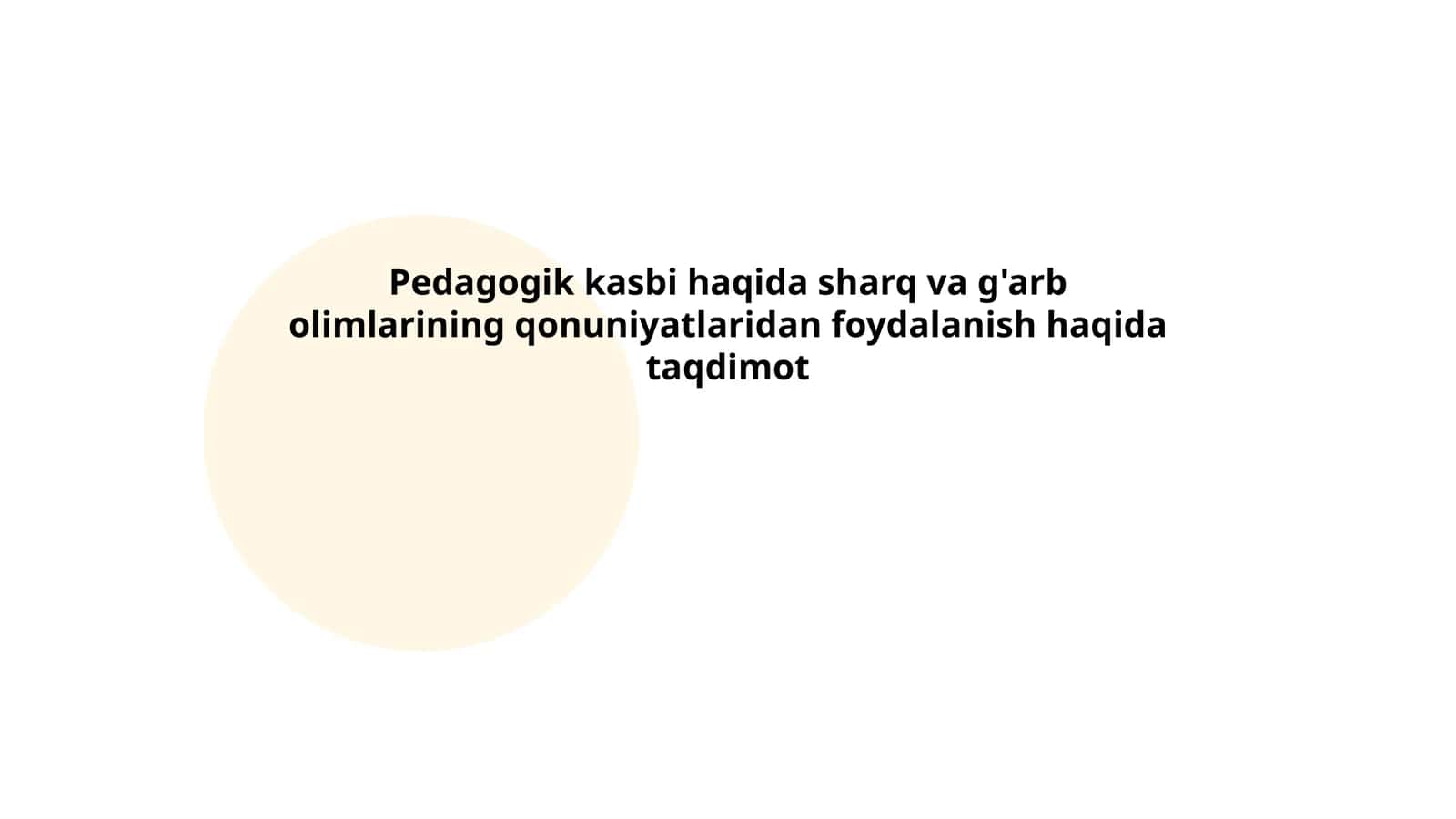 Pedagogik kasbi haqida sharq va g'arb olimlarining qonuniyatlaridan foydalanish haqida taqdimot 1