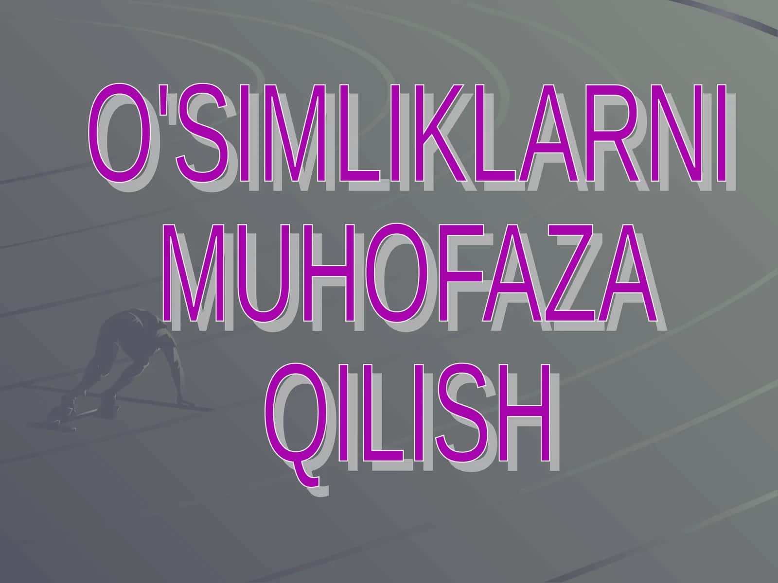 O'SIMLIKLARNI MUHOFAZA QILISH 1