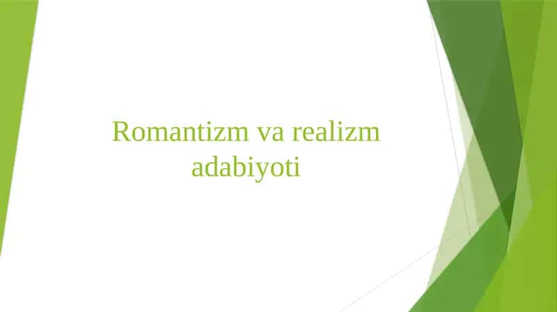 Romantizm va Realizm Adabiyoti 1