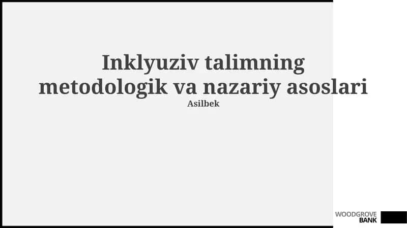 Inklyuziv talimning metodologik va nazariy asoslari 1