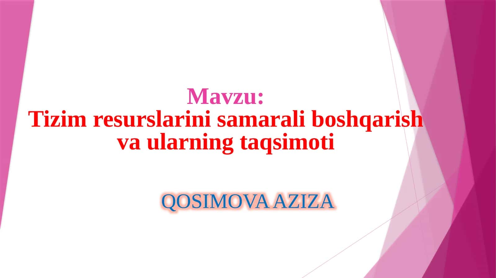 Tizimresurslarini samarali boshqarish va ularning taqsimoti 1