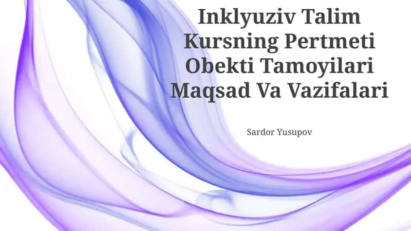 Inklyuziv Talim Kursning Pertmeti Obekti Tamoyilari Maqsad Va Vazifalari 1