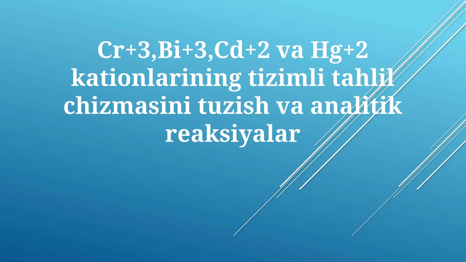 Cr+3,Bi+3,Cd+2vaHg+2kationlariningtizimlitahlilchizmasinituzishvaanalitikreaksiyalar 1