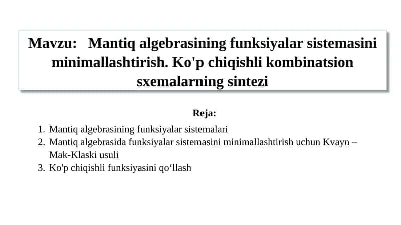 Mantiq algebrasining funksiyalar sistemasini minimallashtirish. Ko'p chiqishli kombinatsion sxemalarning sintezi 1