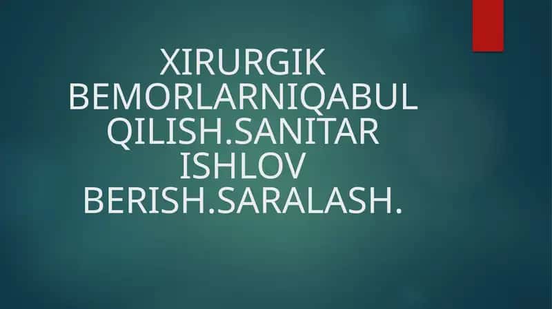 XIRURGIK BEMORLARNIQABUL QILISH.SANITAR ISHLOV BERISH.SARALASH 1