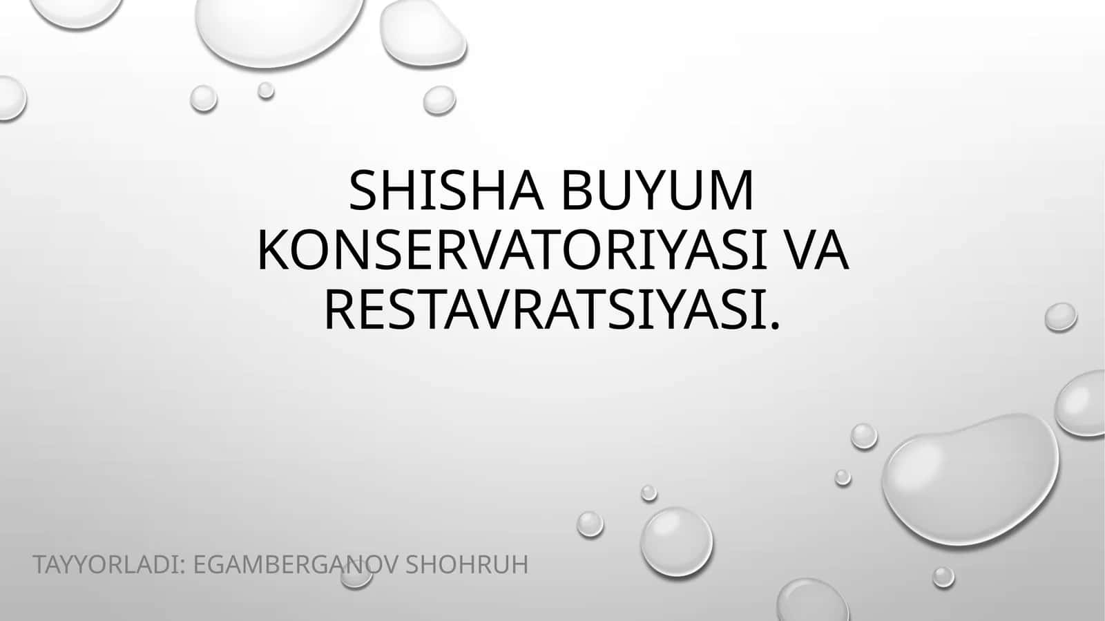 Shisha buyum konservatoriyasi va restavratsiyasi 1