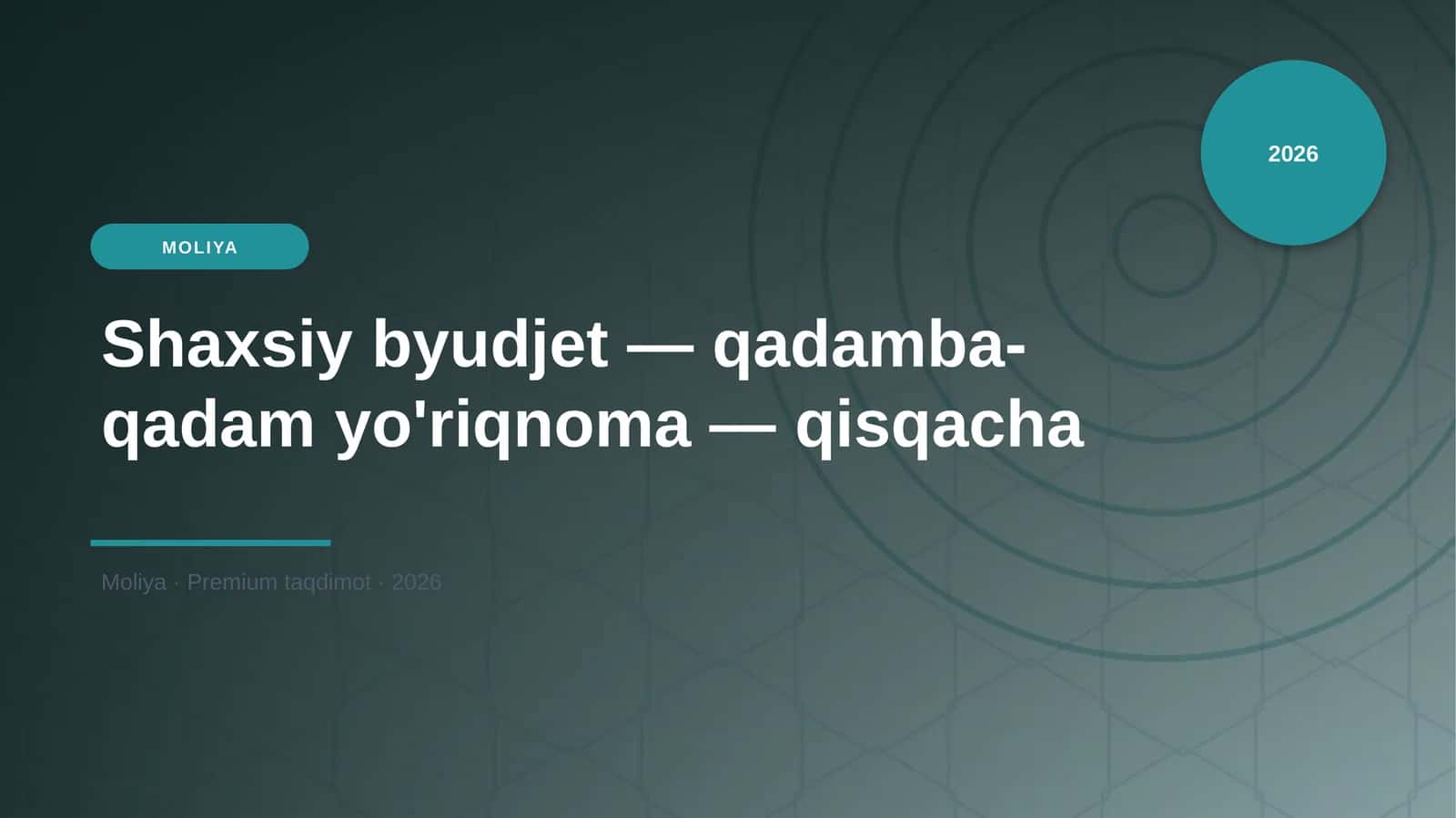 Shaxsiy byudjet — qadamba-qadam yo'riqnoma — qisqacha 1