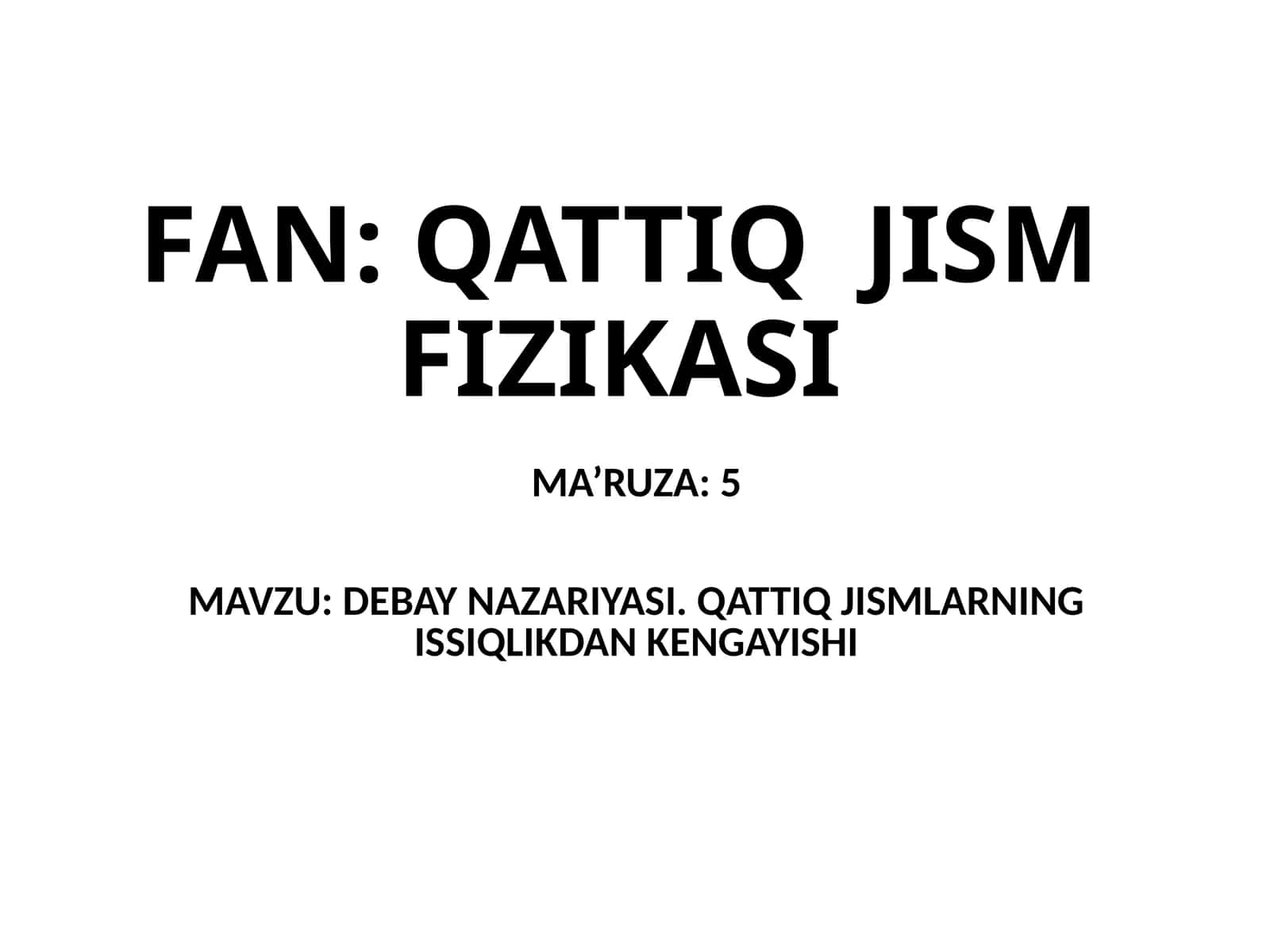 QATTIQ JISM FIZIKASI DEBAY NAZARIYASI 1