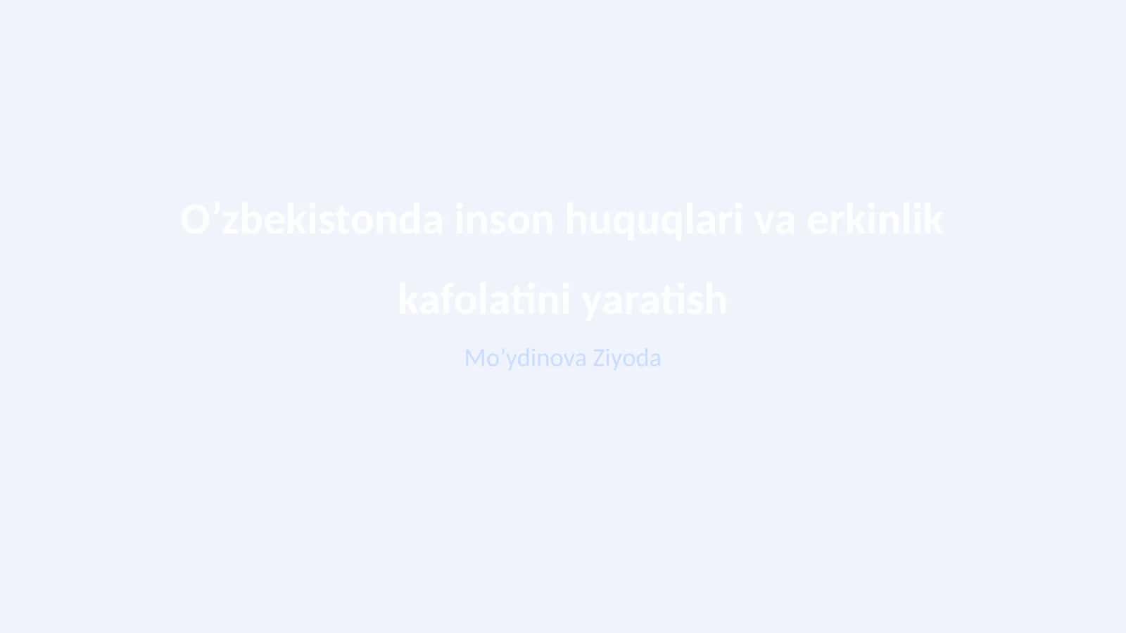 O’zbekistonda inson huquqlari va erkinlik kafolatini yaratish 1