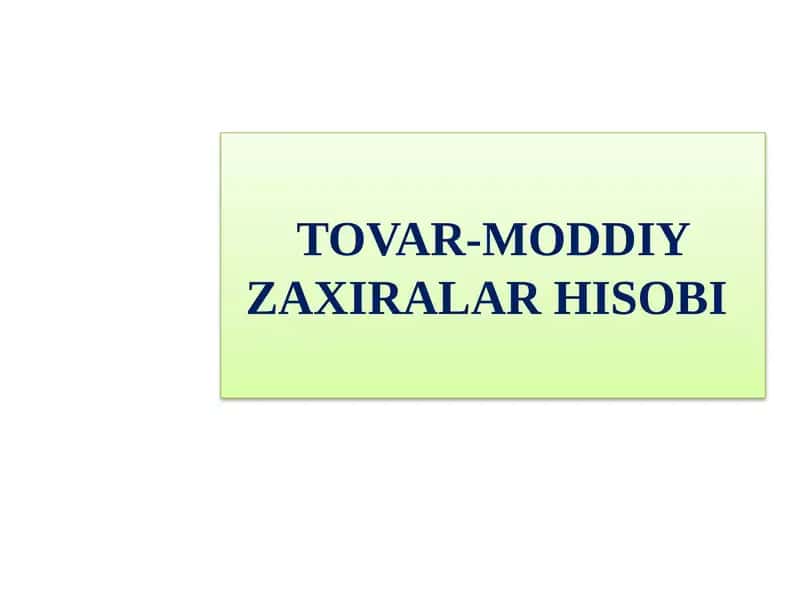 TOVAR-MODDIYZAXIRALAR HISOBI 1