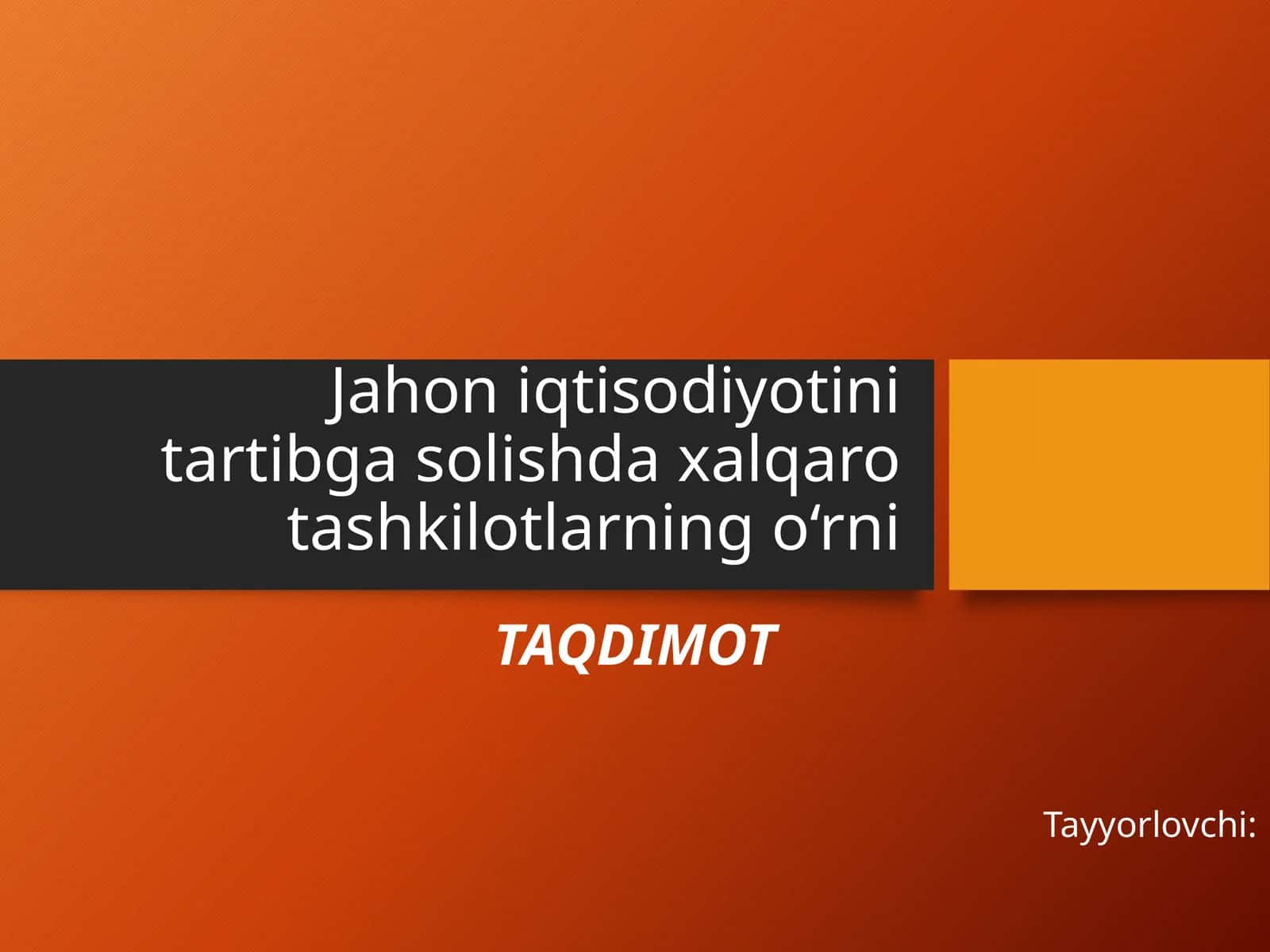Jahon iqtisodiyotini tartibga solishdagi xalqaro tashkilotlar roli 1