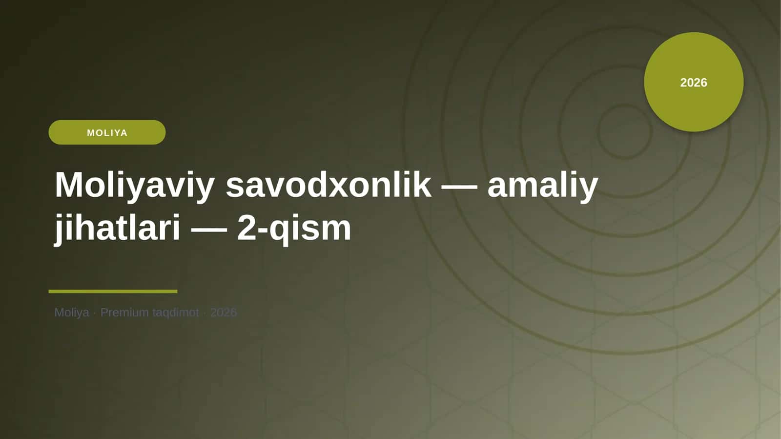 Moliyaviy savodxonlik — amaliy jihatlari — 2-qism 1