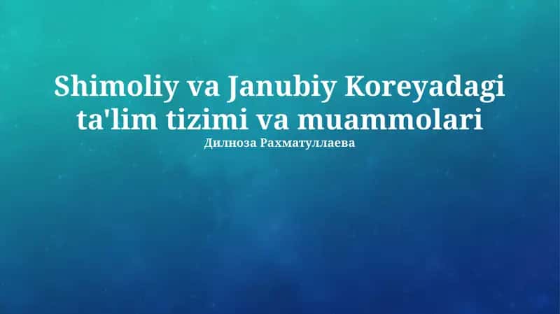 Shimoliy va Janubiy Koreyadagi ta'lim tizimi va muammolari 1