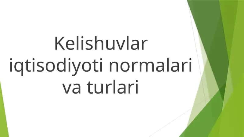 Kelishuvlar iqtisodiyoti normalari va turlari 1