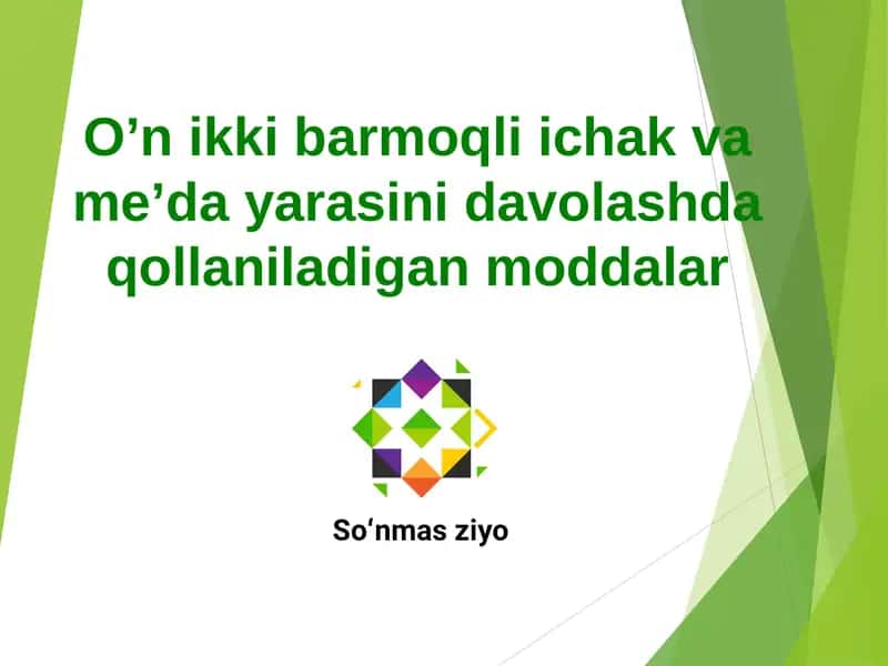 O’n ikki barmoqli ichak va me’da yarasini davolash 1