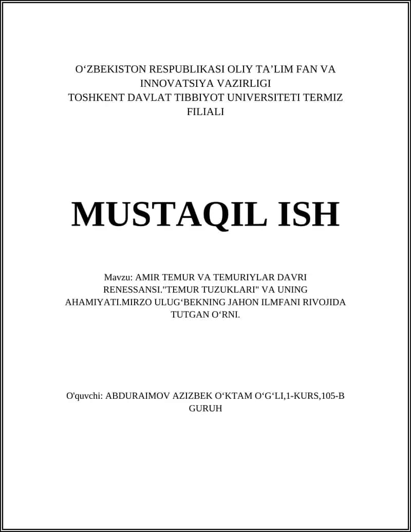 AMIR TEMUR VA TEMURIYLAR DAVRI RENESSANSI."TEMUR TUZUKLARI" VA UNING AHAMIYATI.MIRZO ULUG‘BEKNING JAHON ILMFANI RIVOJIDA TUTGAN O‘RNI 1