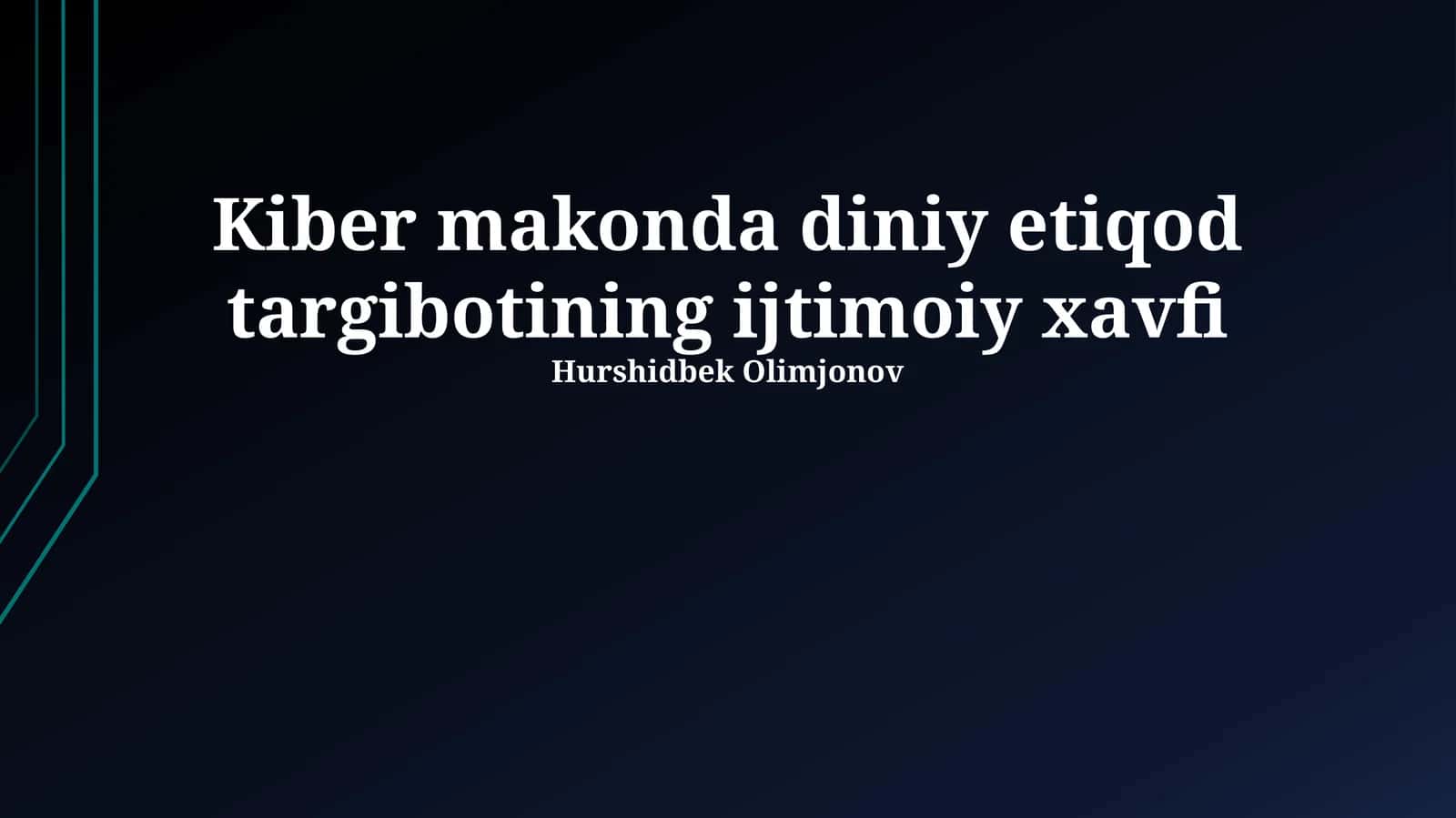 Kiber makonda diniy etiqod targibotining ijtimoiy xavfi 1