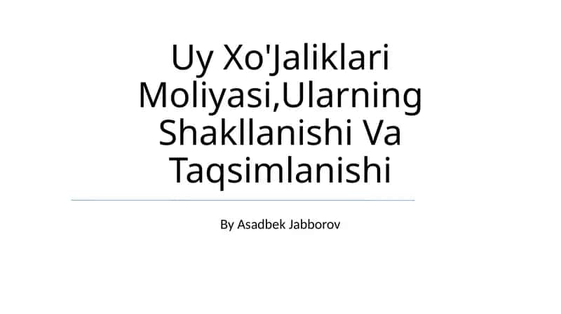 Uy Xo'Jaliklari Moliyasi,Ularning Shakllanishi Va Taqsimlanishi 1