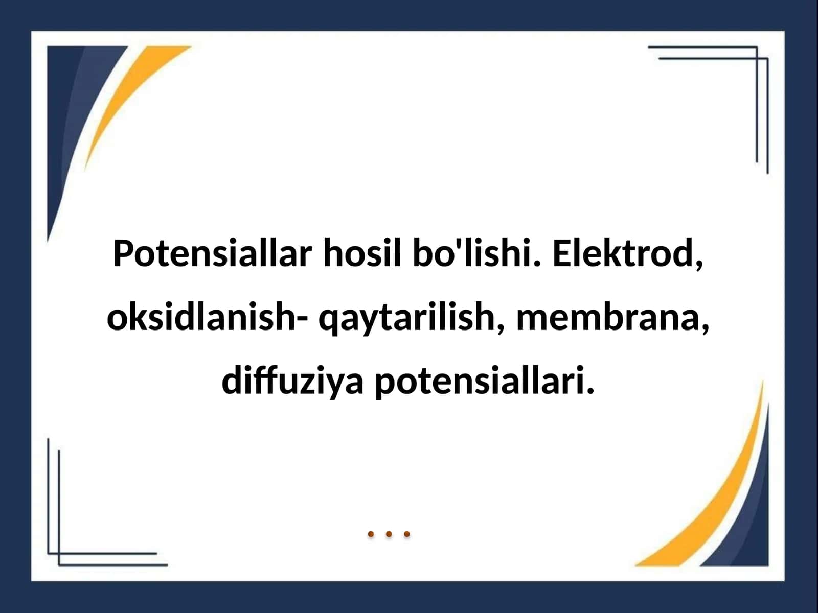 Potensiallar hosil bo'lishi. Elektrod, oksidlanish- qaytarilish, membrana, diffuziya potensiallari. 1