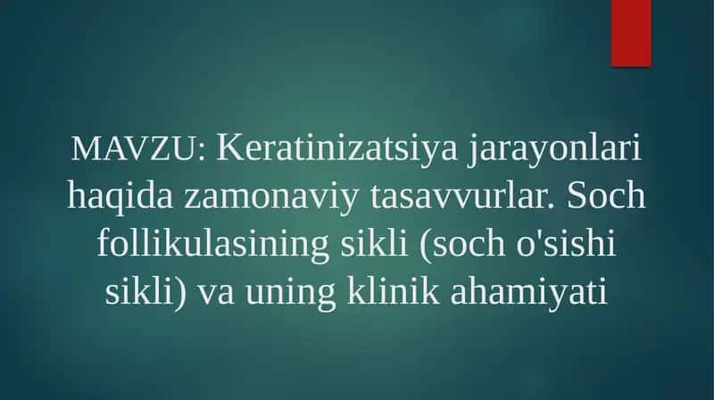 Keratinizatsiya jarayonlari haqida zamonaviy tasavvurlar. Soch follikulasining sikli (soch o'sishi sikli) va uning klinik ahamiyati 1