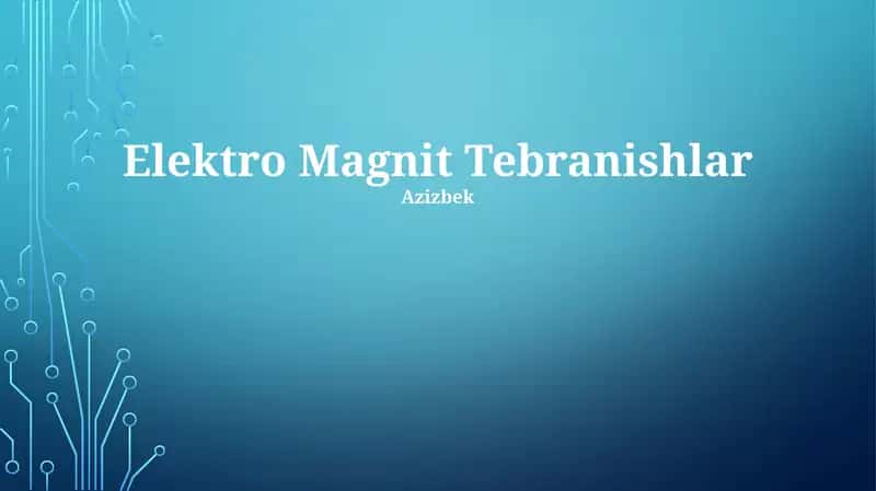Elektro Magnit Tebranishlar 1