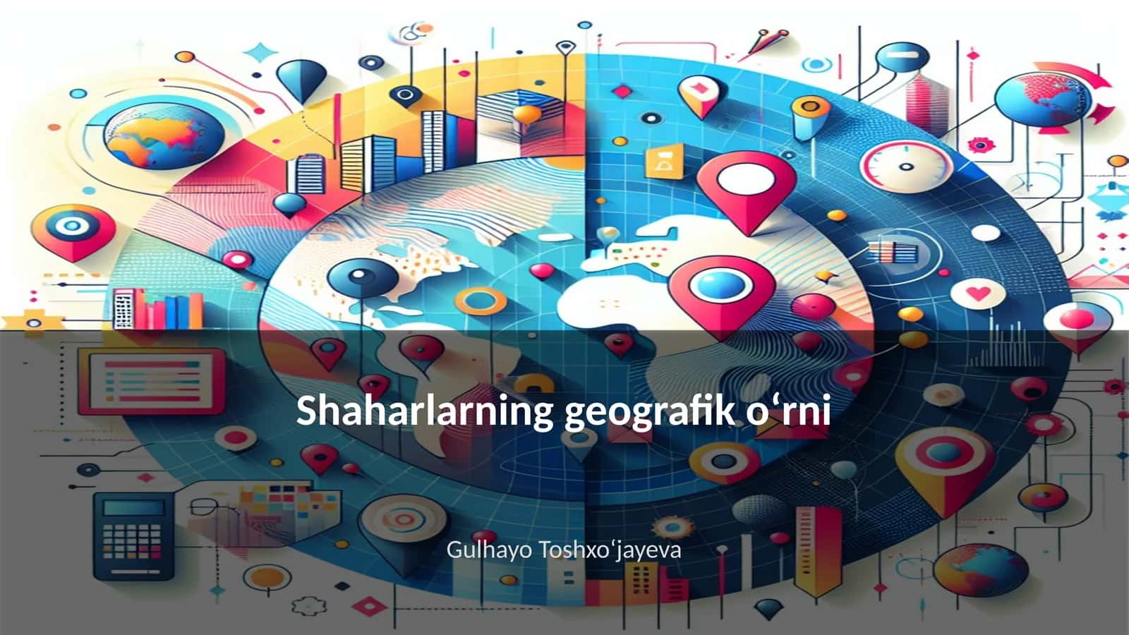 Shaharlarning geografik o‘rni 1