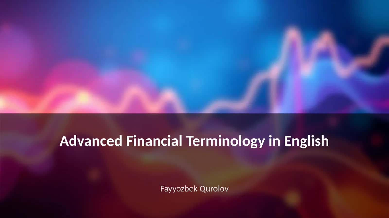 Advanced Financial Terminology in English 1