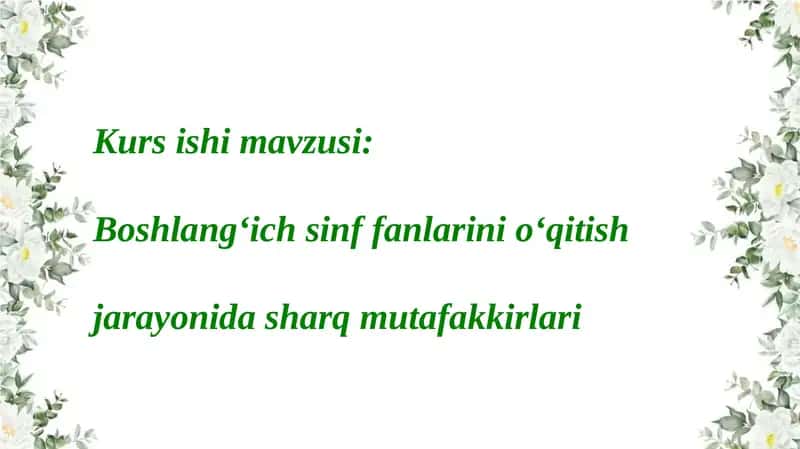 Kursishimavzusi: Boshlangʻich sinffanlarini oʻqitish 1