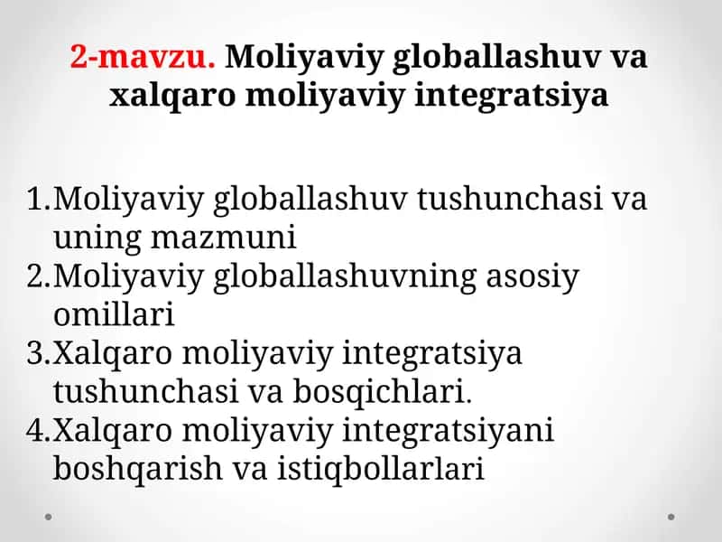 2-mavzu.Moliyaviy globallashuv va xalqaro moliyaviy integratsiya 1