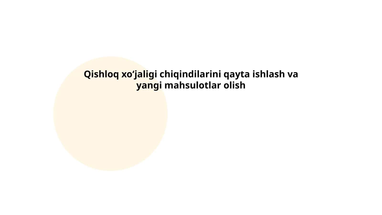 Qishloq xoʻjaligi chiqindilarini qayta ishlash va yangi mahsulotlar olish 1