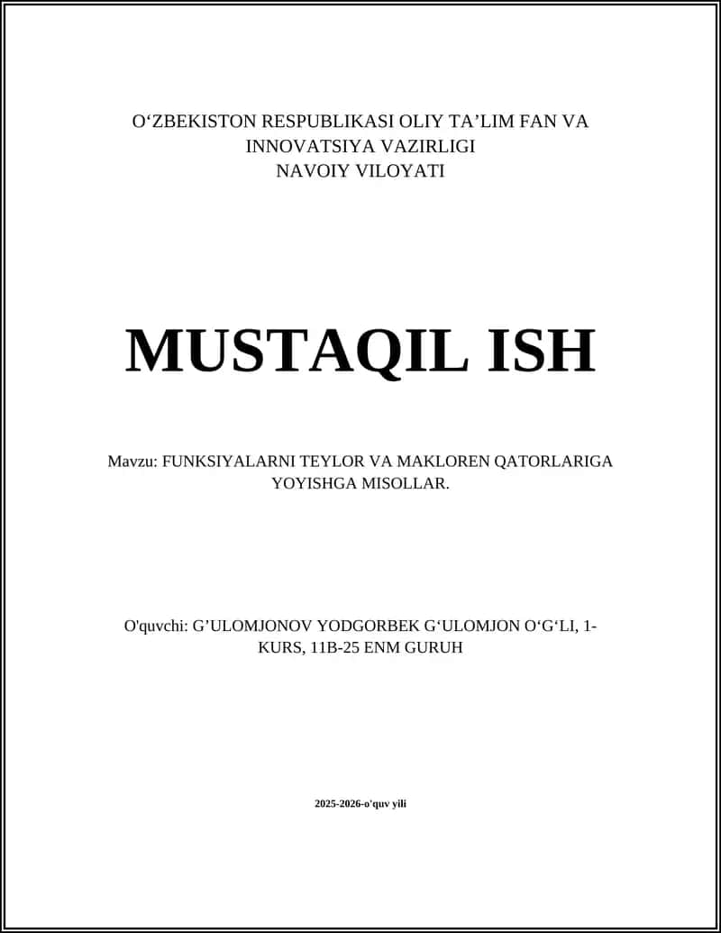 FUNKSIYALARNI TEYLOR VA MAKLOREN QATORLARIGA YOYISHGA MISOLLAR 1
