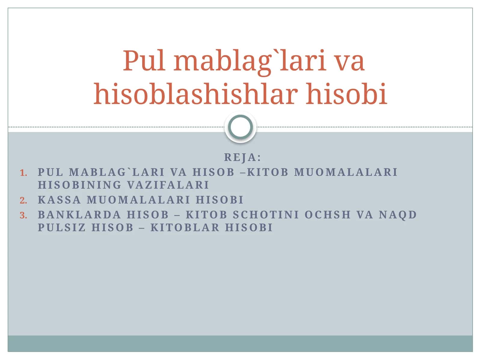 Pul mablag`lari va hisob –kitob muomalalari hisobining vazifalari 1