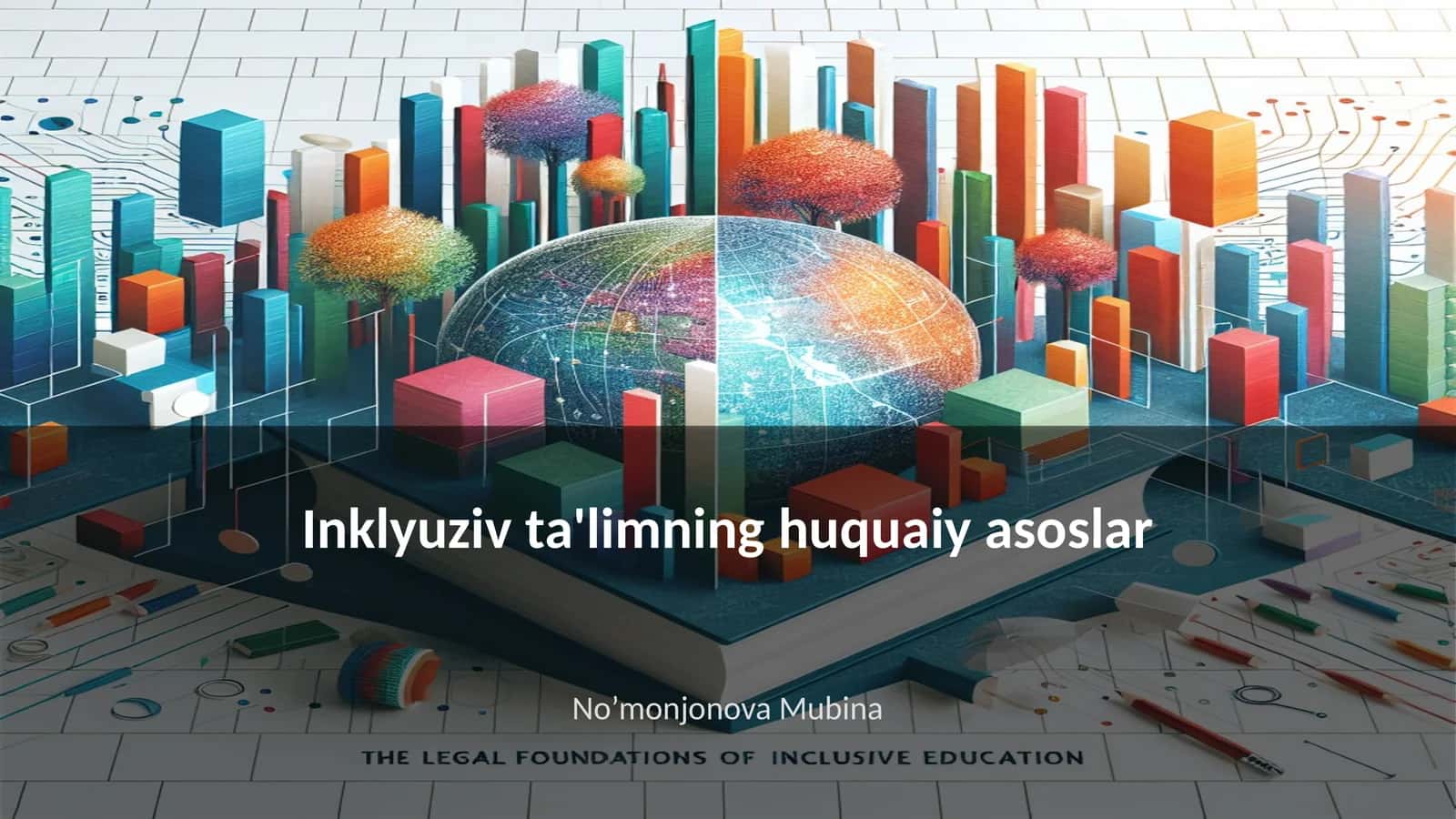 Inklyuziv ta'limning huquaiy asoslar 1