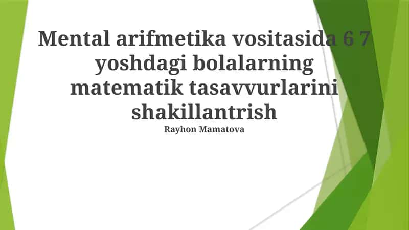 Mental arifmetika vositasida 6 7 yoshdagi bolalarning matematik tasavvurlarini shakillantrish 1