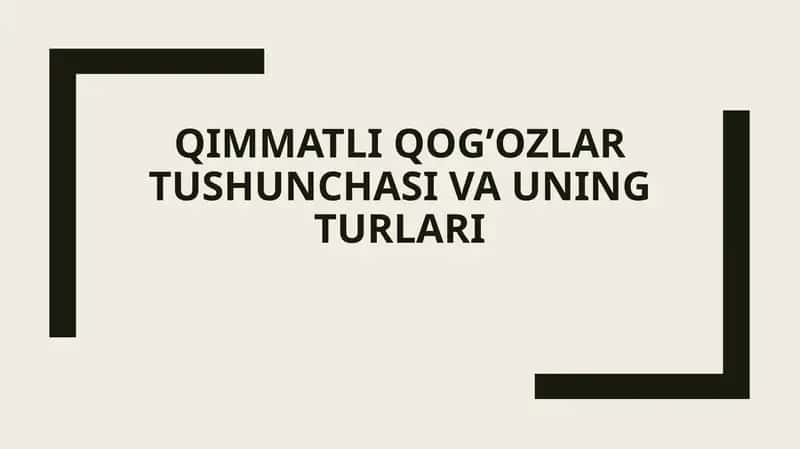Qimmatli qog’ozlar tushunchasi va Uning turlari 1