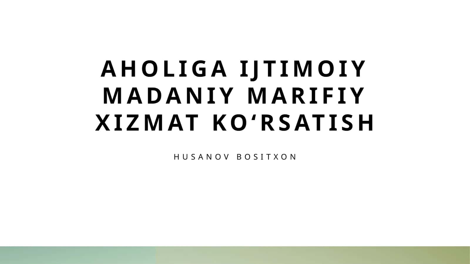 Aholiga ijtimoiy madaniy marifiy xizmat koʻrsatish 1