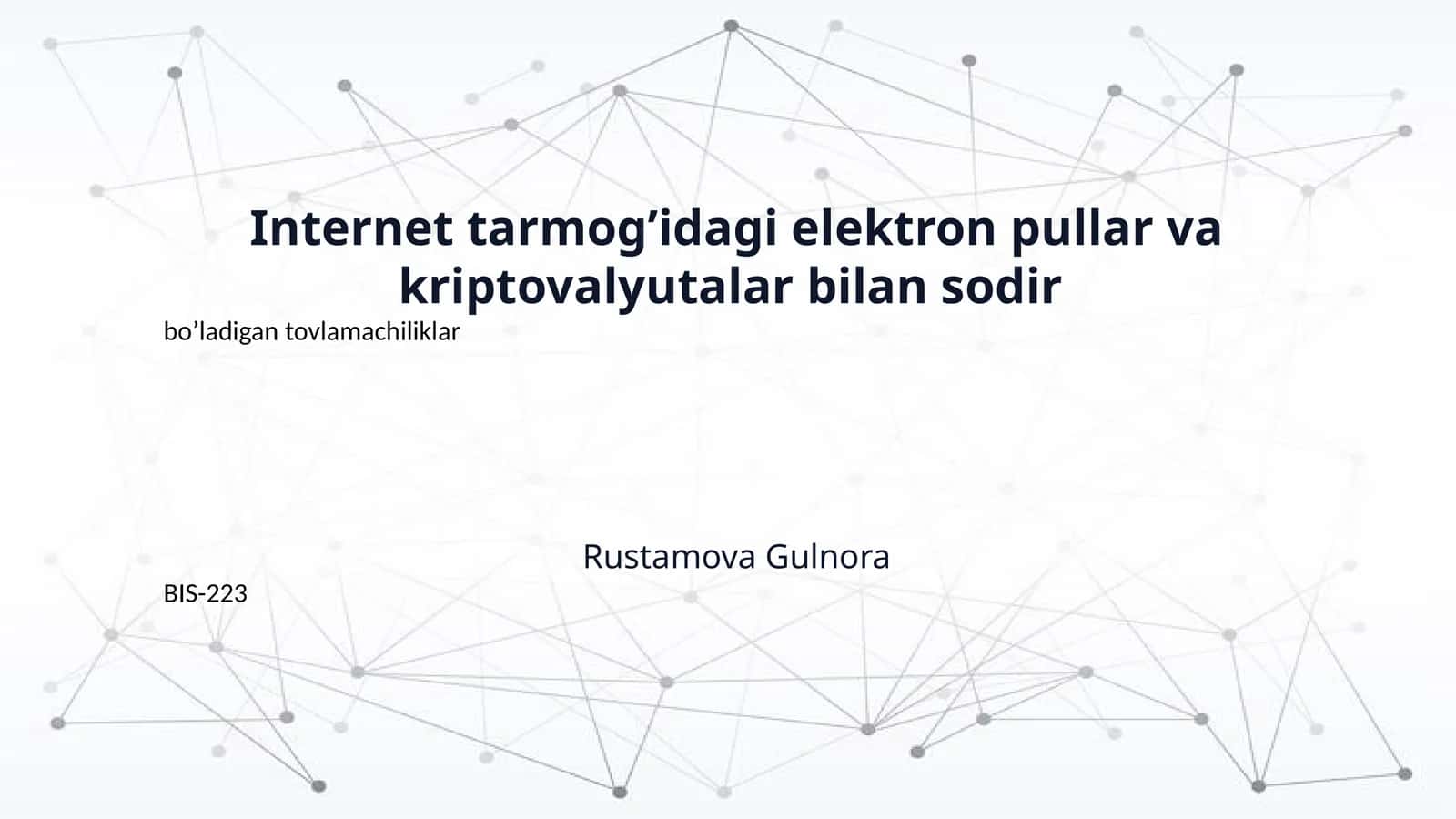Internet tarmogʼidagi elektron pullar va kriptovalyutalar bilan sodir 1