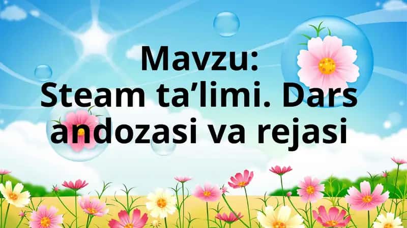 Steamta’limi.Darsandozasivarejasi 1
