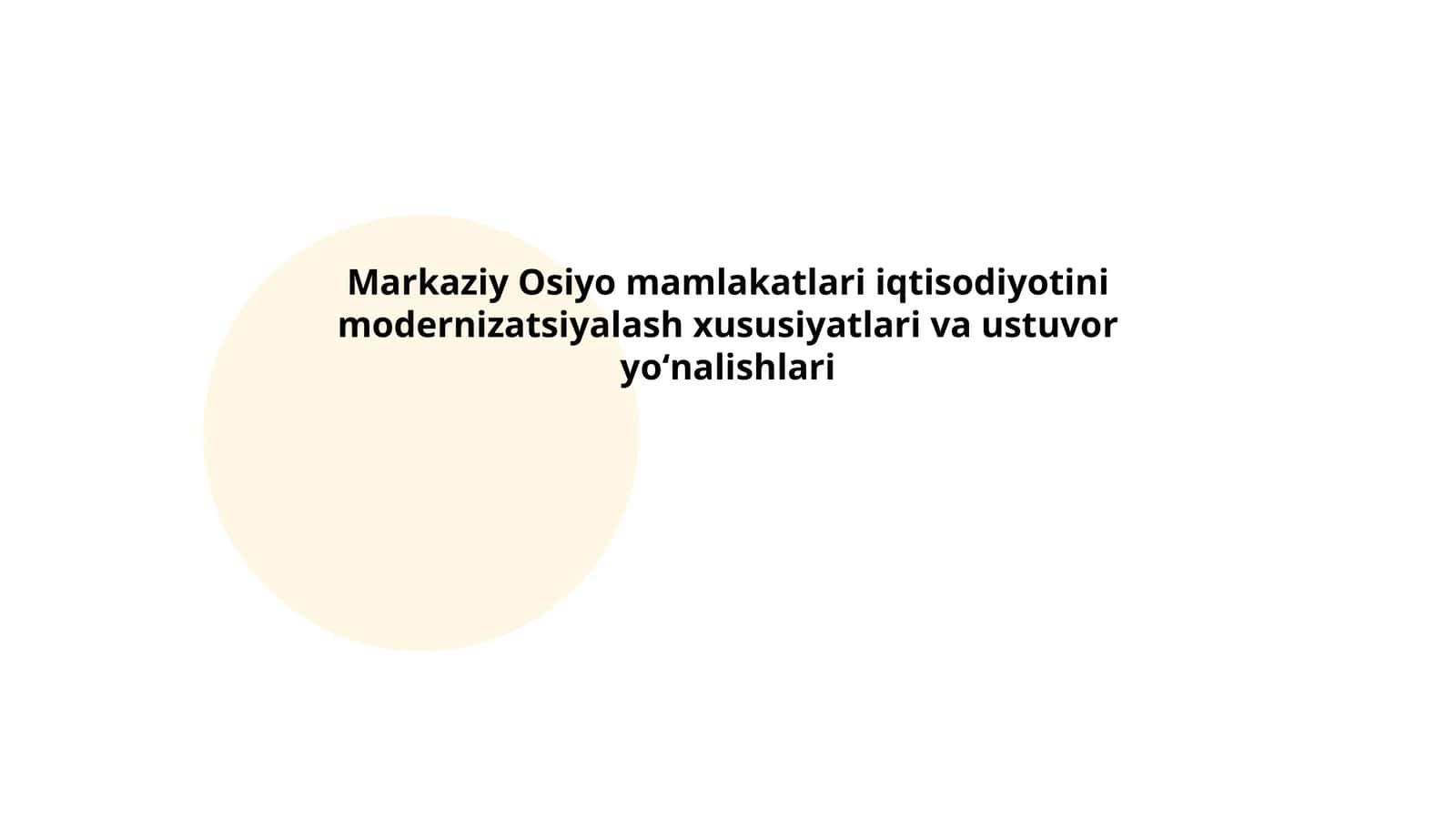 Markaziy Osiyo mamlakatlari iqtisodiyotini modernizatsiyalash xususiyatlari va ustuvor yoʻnalishlari 1