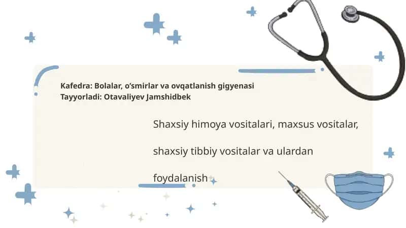 Shaxsiy himoya vositalari, maxsus vositalar, shaxsiy tibbiy vositalar va ulardan foydalanish 1
