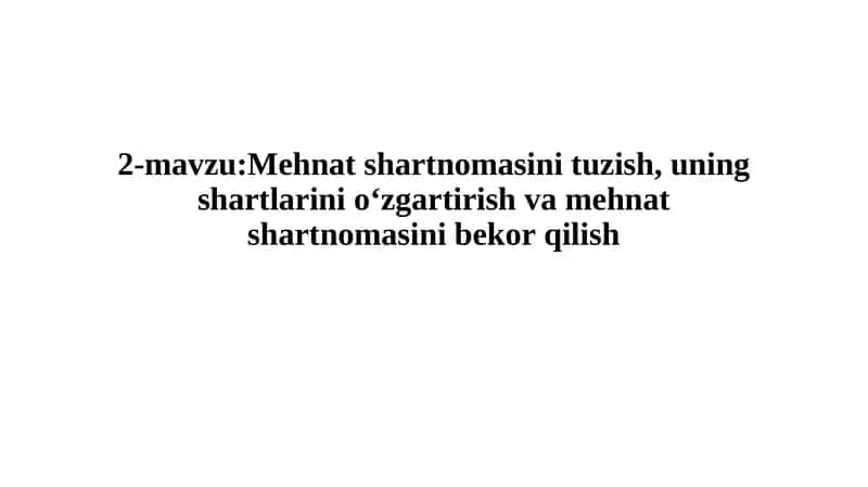 Меҳнат шартномасини тузиш 1