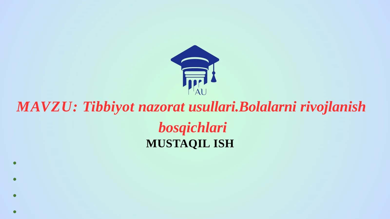 Tibbiyotnazoratusullari.Bolalarnirivojlanish bosqichlari 1