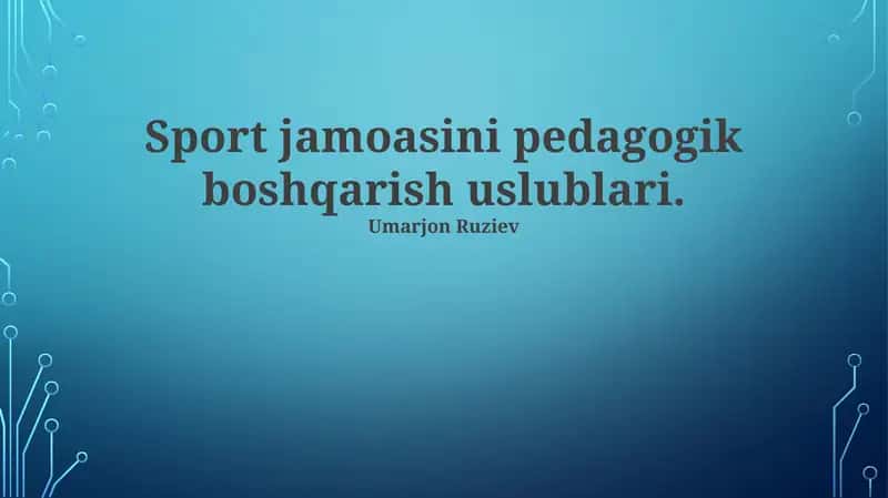 Sport jamoasini pedagogik boshqarish uslublari 1
