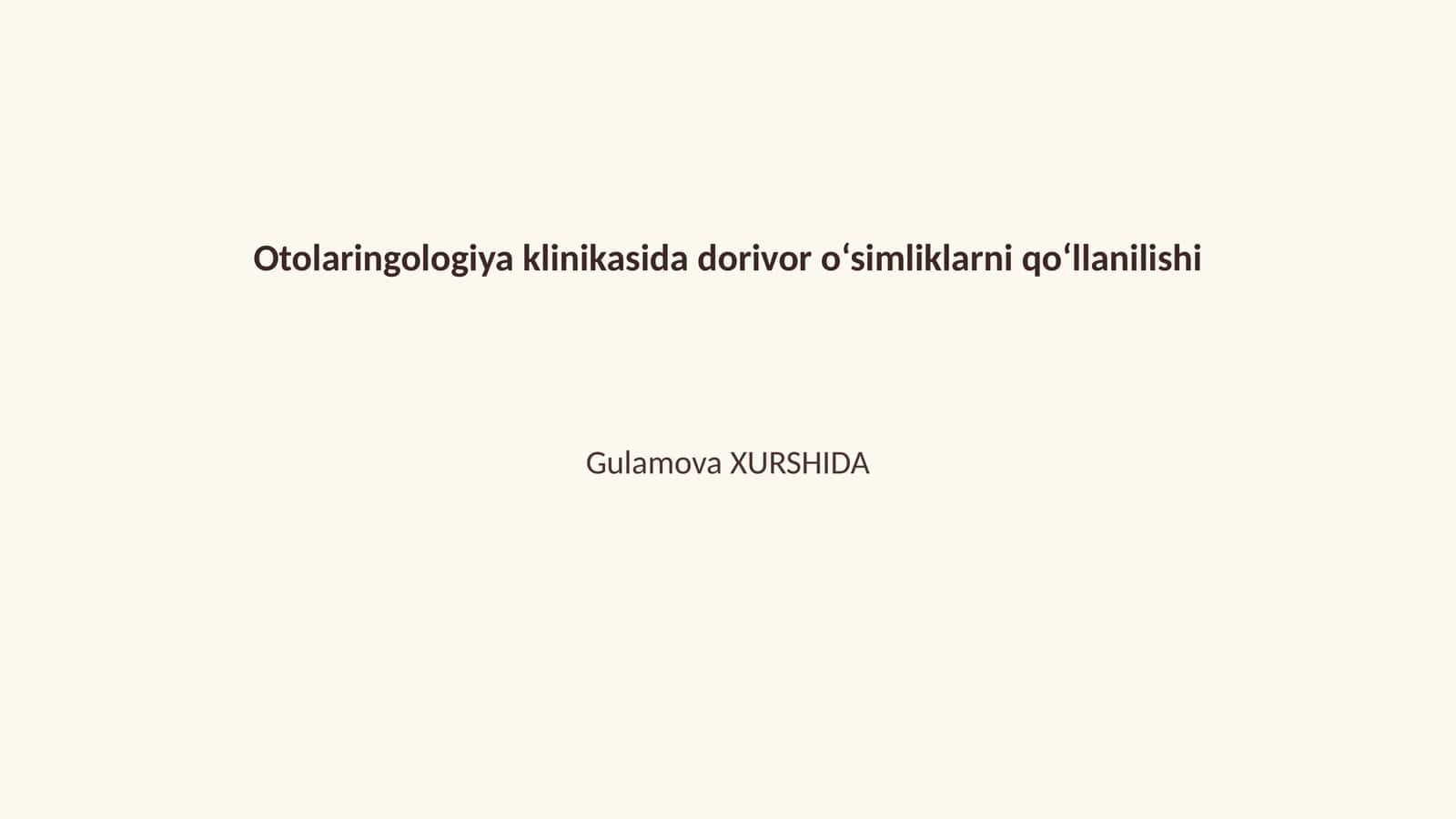 Otolaringologiya klinikasida dorivor o‘simliklarni qo‘llanilishi 1