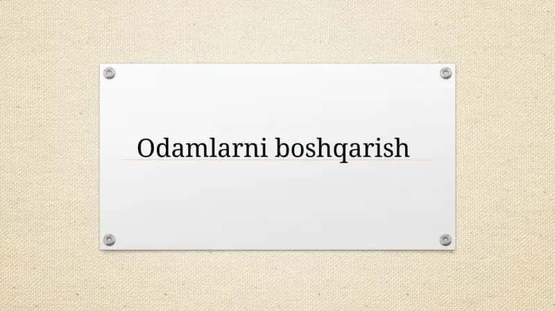 Odamlarni boshqarish 1