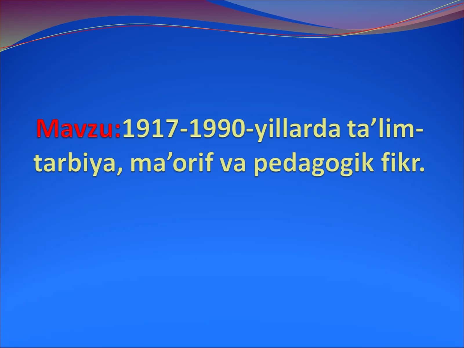 1917-1990-yillardata’lim-tarbiya,ma’orifvapedagogikfikr 1
